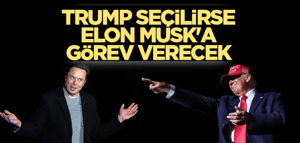 Trump seçilirse Elon Musk'a görev verecek