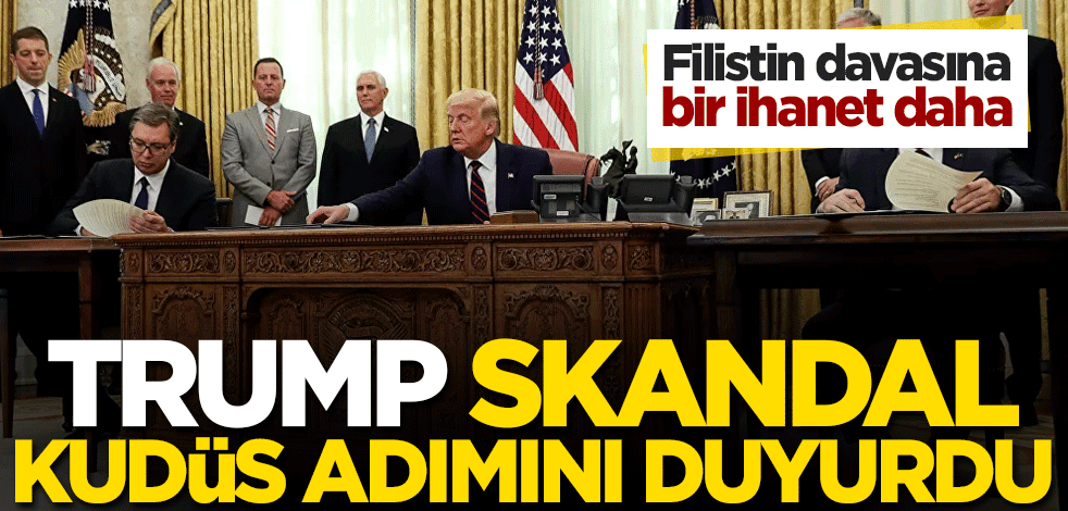 Trump, skandal Kudüs adımını duyurdu!