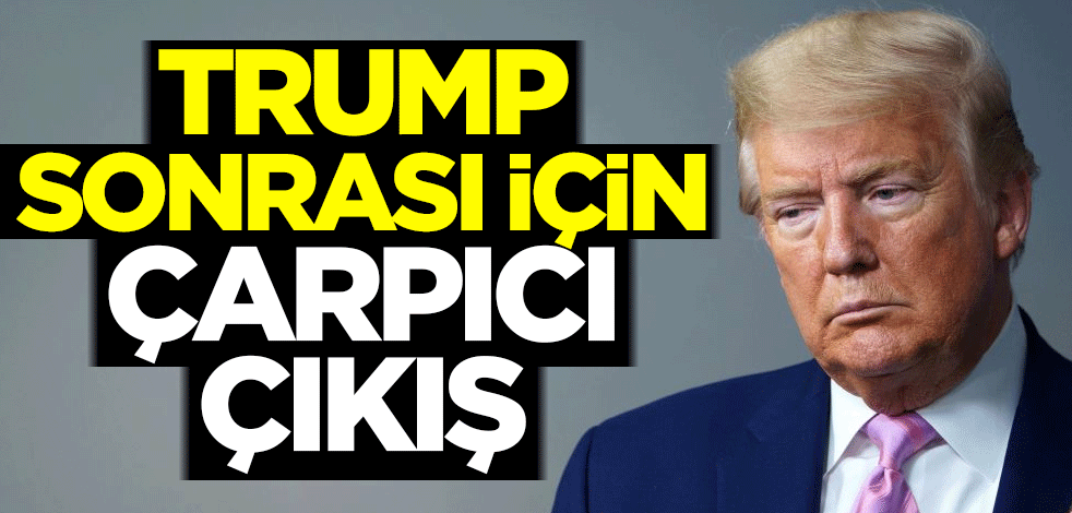 Trump sonrası için çarpıcı çıkış