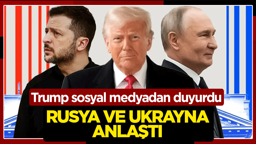 Trump sosyal medyadan duyurdu: Rusya ve Ukrayna anlaştı! Enerji tesisleri vurulmayacak