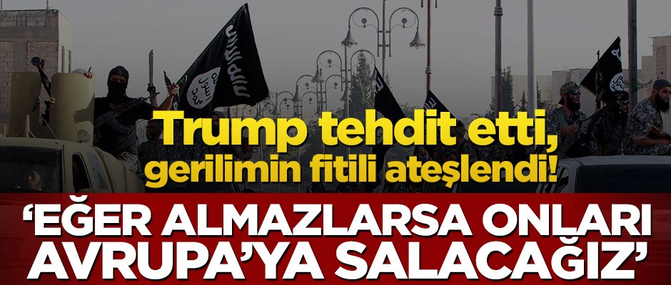 Trump tehdit etti, gerilimin fitili ateşlendi! ‘Eğer almazlarsa onları Avrupa’ya salacağız’