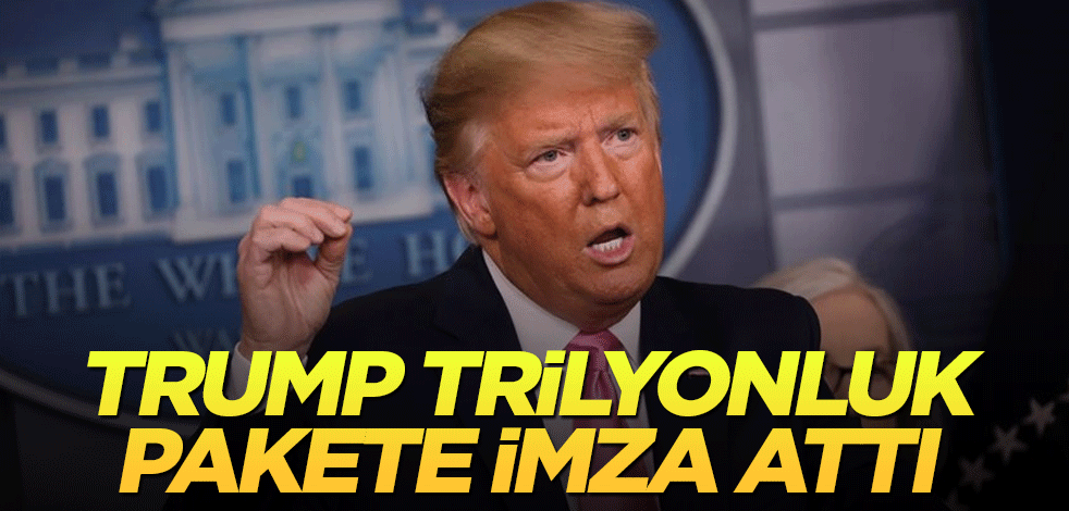 Trump trilyonluk pakete imza attı