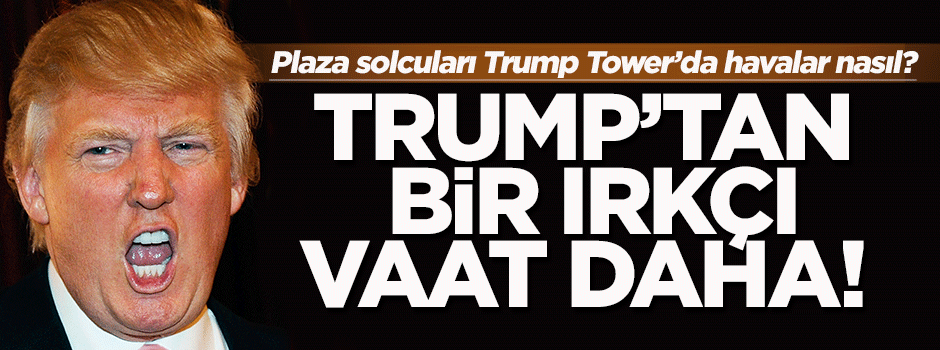 Trump: Tüm kaçak göçmenler gidecek