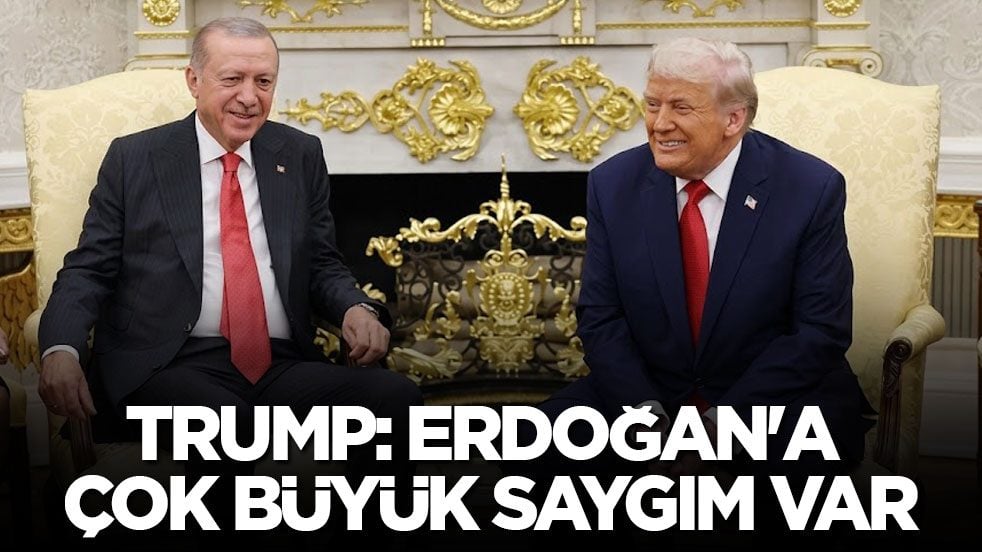 Trump: Türkiye Cumhurbaşkanı Erdoğan'a çok büyük saygım var!