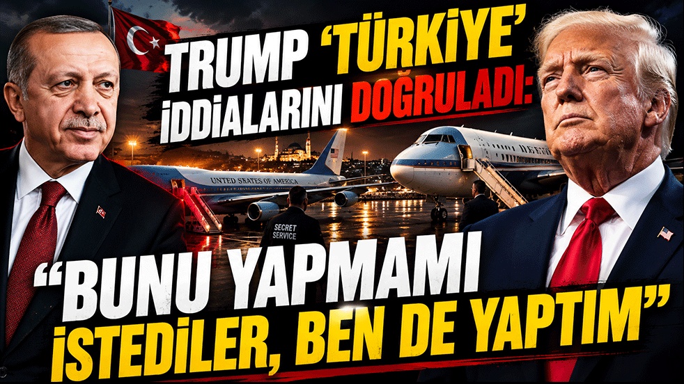 Trump 'Türkiye' iddialarını doğruladı: Bunu yapmamı istediler, ben de yaptım