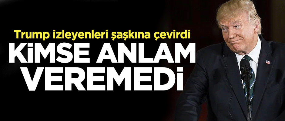Trump yine şaşkına çevirdi