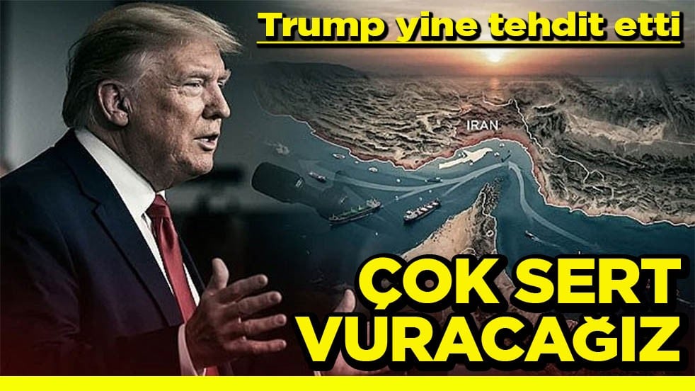 Trump yine tehdit etti Çok sert vuracağız