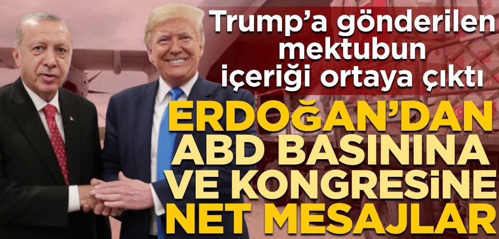 Trump’a gönderilen mektubun içeriği ortaya çıktı! Erdoğan’dan ABD basınına ve kongresine net mesajlar