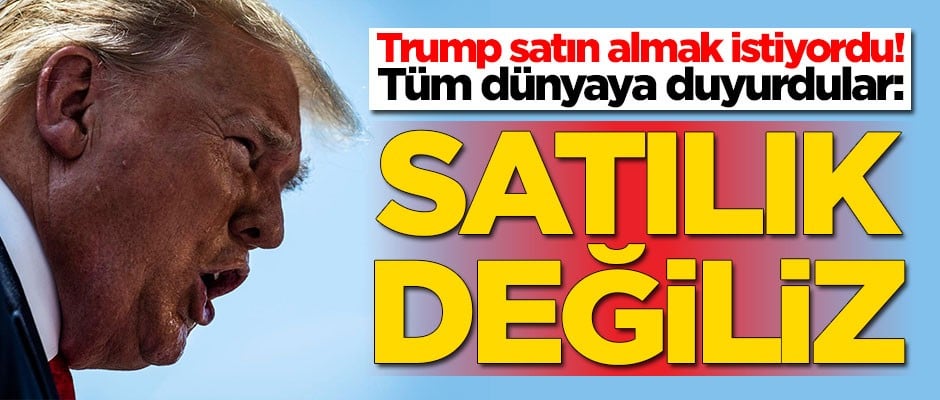 Trump'a meydan okudular: Biz satılık değiliz