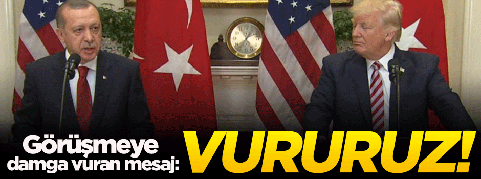 Trump'a net mesaj: Terör örgütü YPG'yi vururuz!