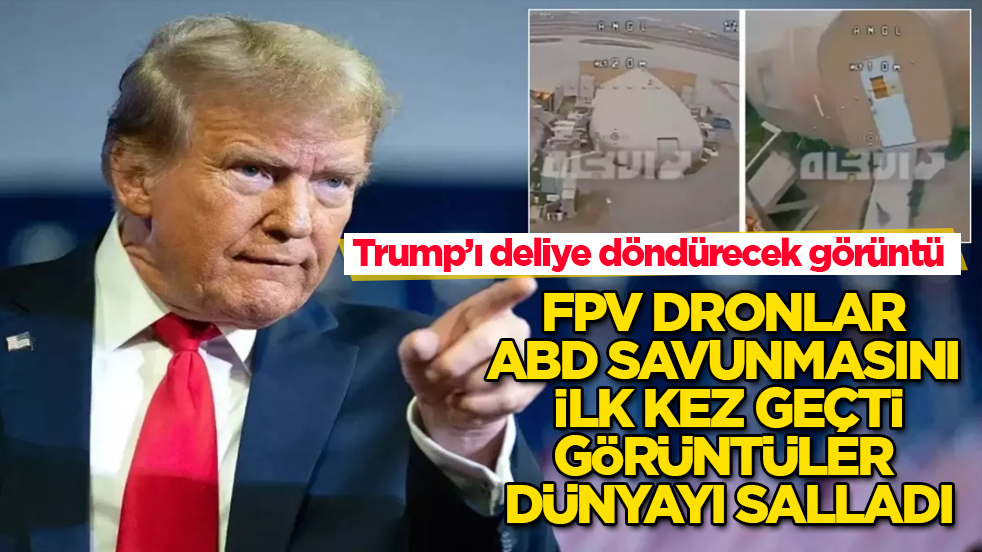Trump’ı deliye döndürecek görüntü: FPV dronlar ABD savunmasını ilk kez geçti, görüntüler dünyayı salladı