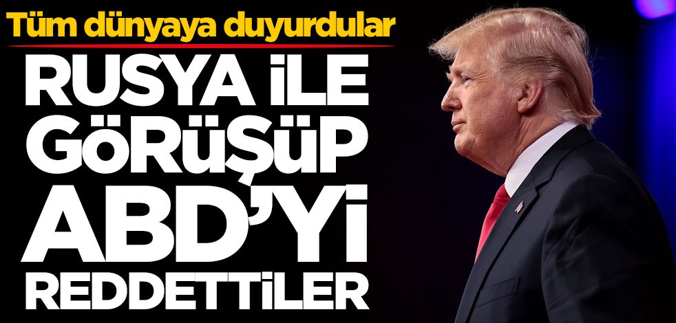 Trump'ı şoke eden gelişme! Rusya ile görüşüp ABD'yi reddettiler
