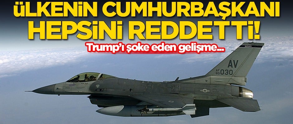 Trump'ı şoke eden gelişme! Ülkenin cumhurbaşkanı hepsini reddetti