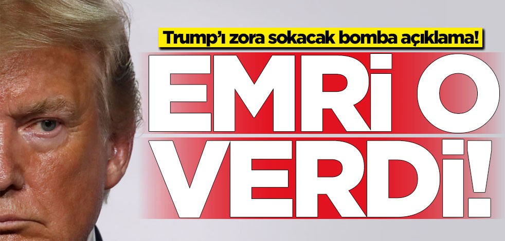Trump’ı zora sokacak bomba açıklama: Emri o verdi