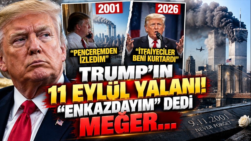 Trump'ın 11 Eylül yalanı! 'Enkazdayım' dedi meğer…