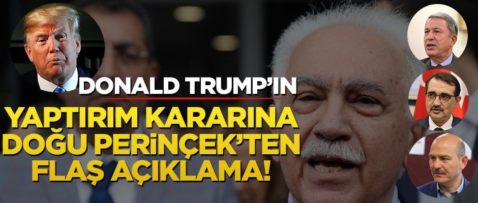 Trump’ın 3 bakan ile ilgili yaptırım kararına ilişkin Doğu Perinçek’ten açıklama!