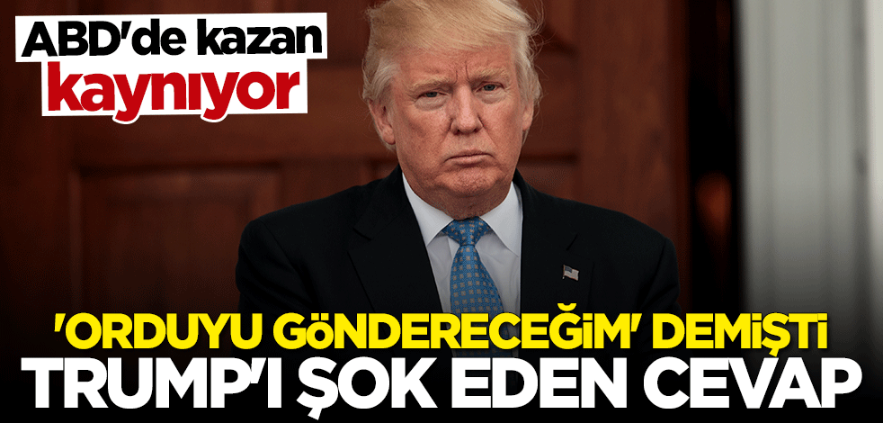 Trump'ın "askerleri göndereceğim" sözlerine Savunma Bakanlığı'ndan jet cevap: Durumdan rahatsızız