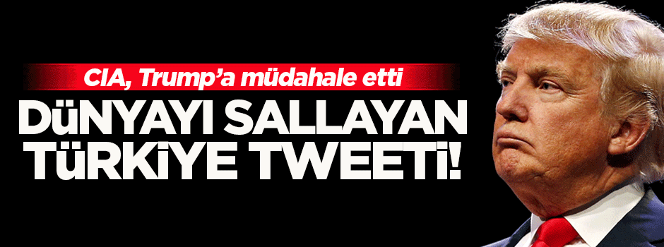 Trump'ın 'darbe girişimi' tweetine CIA müdahale etti