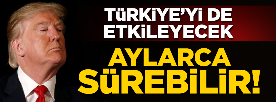 Trump'ın direktifi Türkiye'yi de yakından ilgilendiriyor