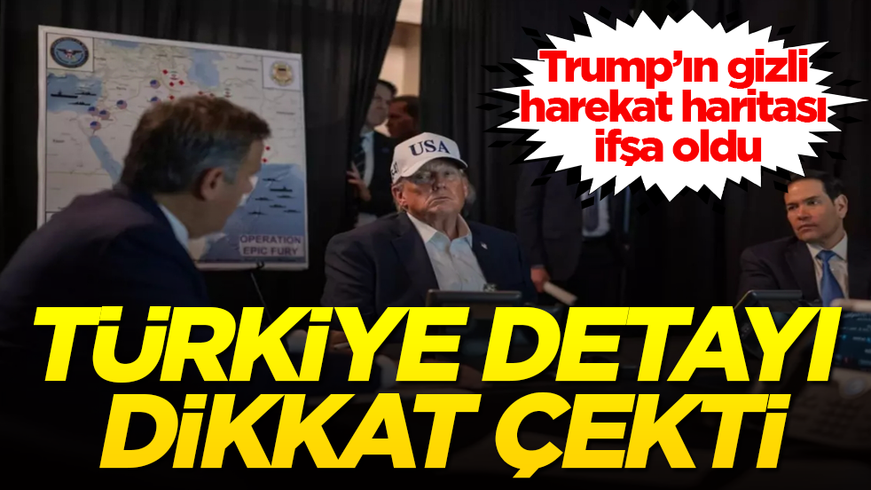 Trump’ın gizli harekat haritası ifşa oldu! Türkiye detayı dikkat çekti