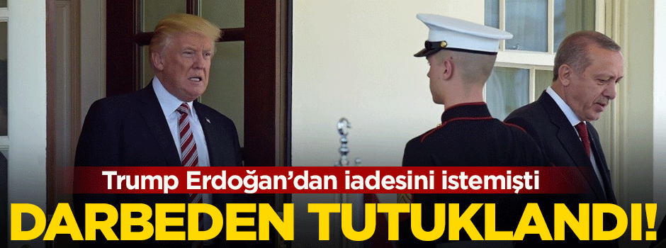 Trump'ın iadesini istediği papaz darbeden tutuklandı