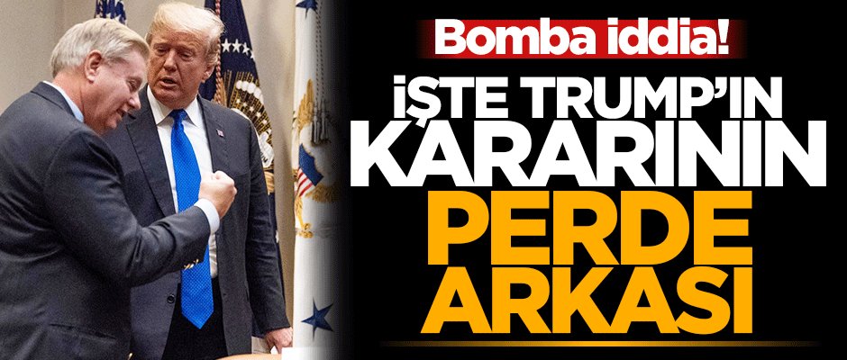 Trump'ın kararının perde arkası! "Harita göstererek ikna ettiler"