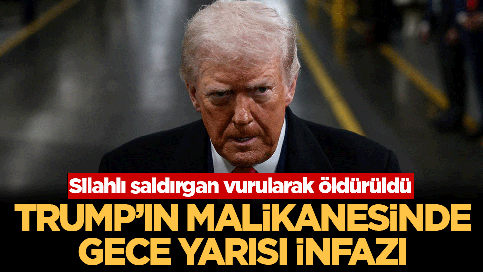 Trump'ın malikanesinde gece yarısı infazı: Silahlı saldırgan vurularak öldürüldü