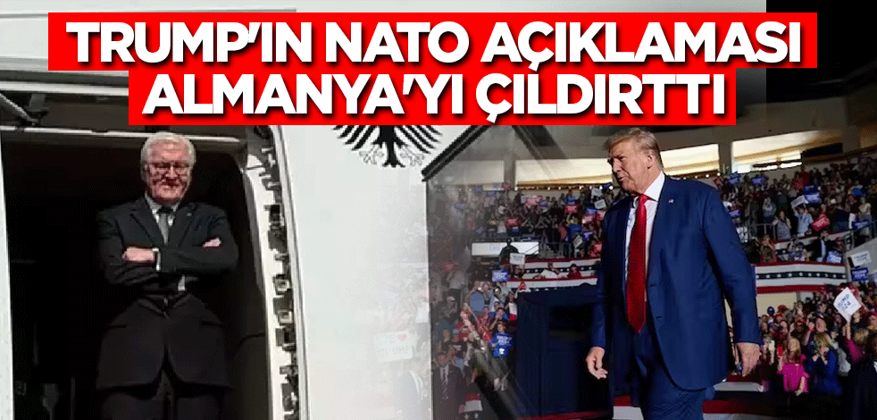 Trump'ın NATO açıklaması, Almanya'yı çıldırttı