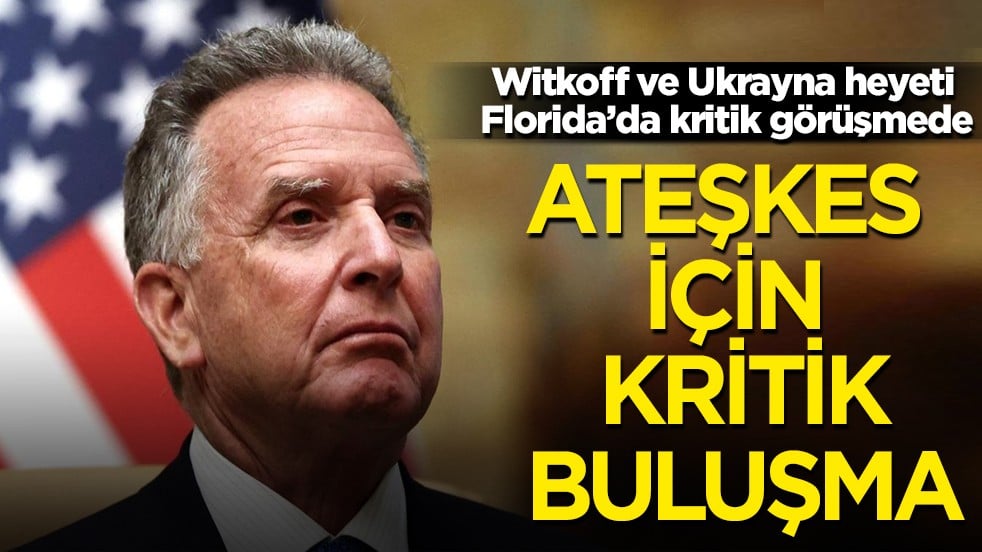 Trump’ın Orta Doğu Özel Temsilcisi Witkoff Ukrayna heyetiyle görüştü
