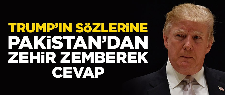 Trump'ın sözlerine Pakistan'dan zehir zemberek cevap