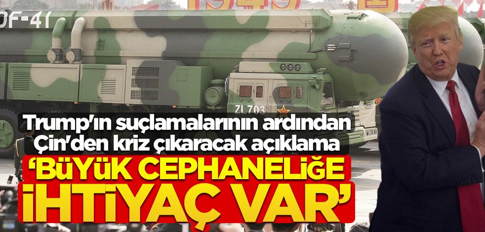 Trump'ın suçlamalarının ardından Çin'den kriz çıkaracak hamle! "Büyük cephaneliğe ihtiyaç var"