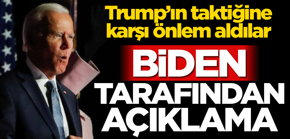 Trump’ın taktiğine karşı önlem aldılar! Biden tarafından açıklama