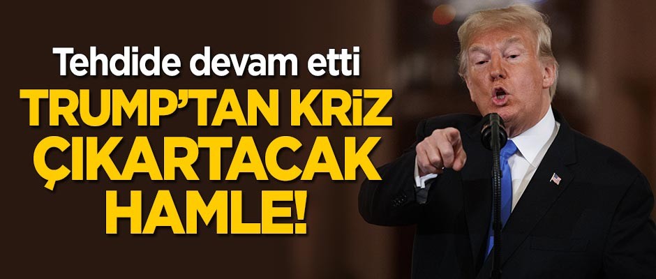 Trump'tan ABD'de kriz çıkartacak hamle! Tehdide devam etti