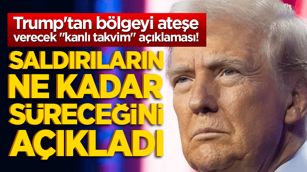 Trump'tan bölgeyi ateşe verecek 