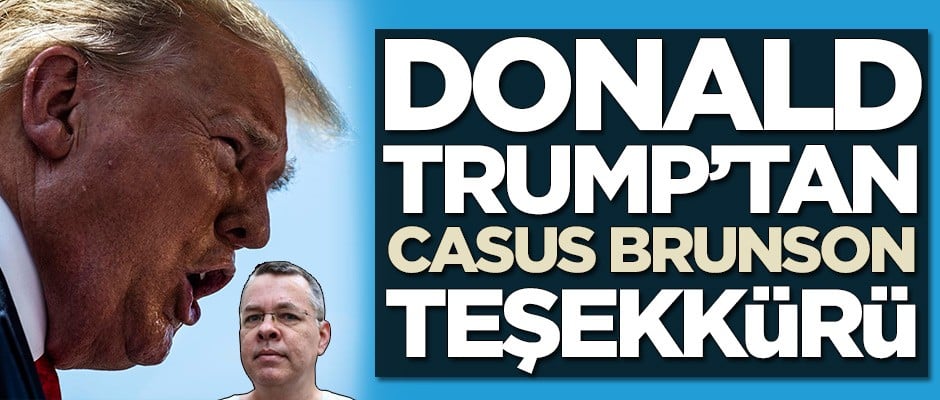 Trump'tan casus Brunson teşekkürü