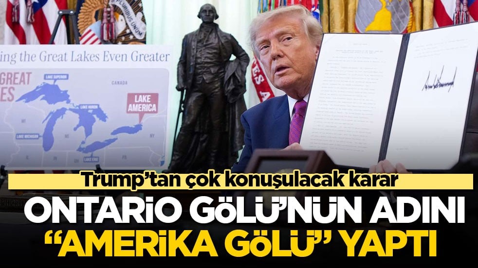 Trump’tan çok konuşulacak karar! Ontario Gölü’nün adını “Amerika Gölü” yaptı