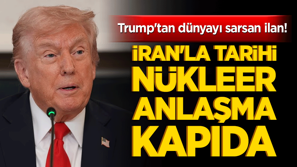 Trump'tan dünyayı sarsan ilan! İran'la tarihi nükleer anlaşma kapıda! "Tetiği değil, kalemi ellerine aldılar!"