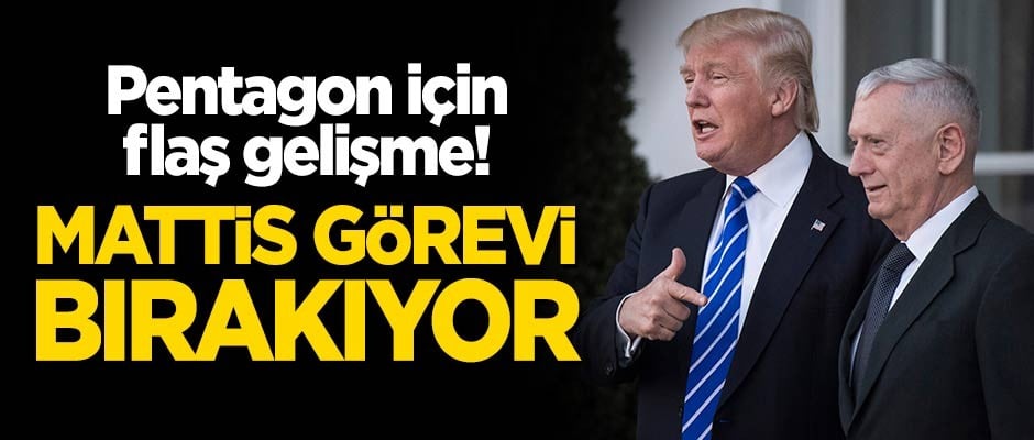 Trump'tan flaş açıklama: Mattis görevi bırakıyor