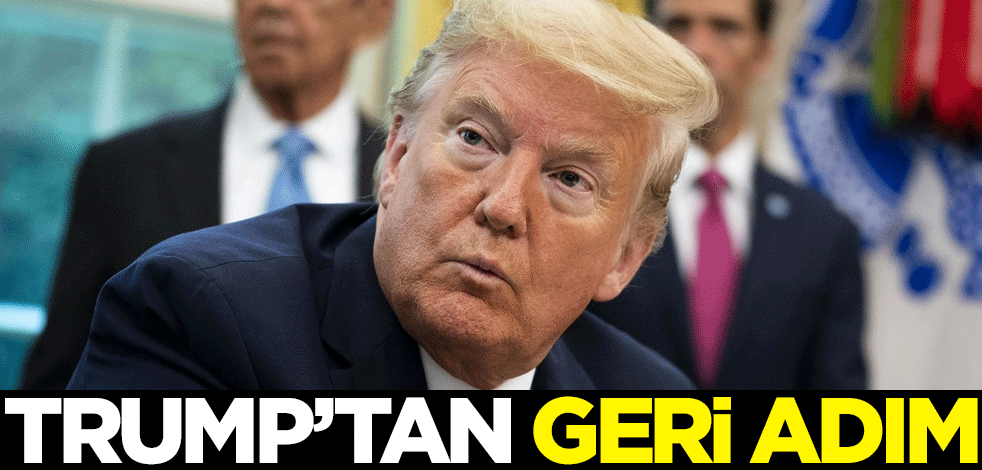 Trump'tan geri adım