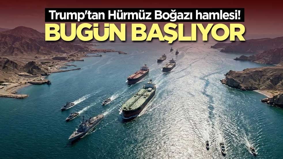 Trump'tan Hürmüz Boğazı hamlesi! Bugün başlıyor