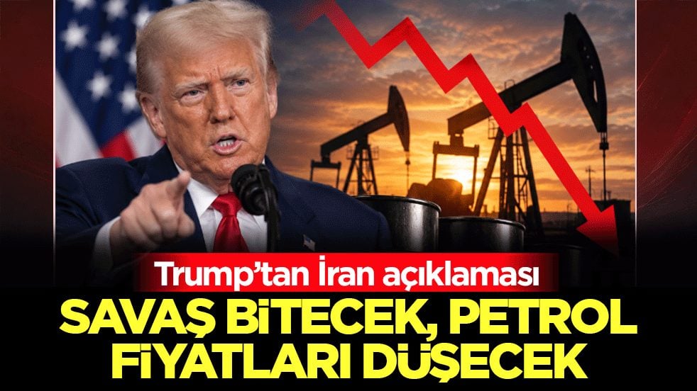 Trump’tan İran açıklaması: Savaş bitecek, petrol fiyatları düşecek