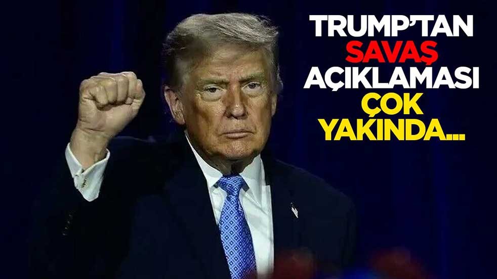 Trump'tan İran'la savaş açıklaması: Çok yakında...