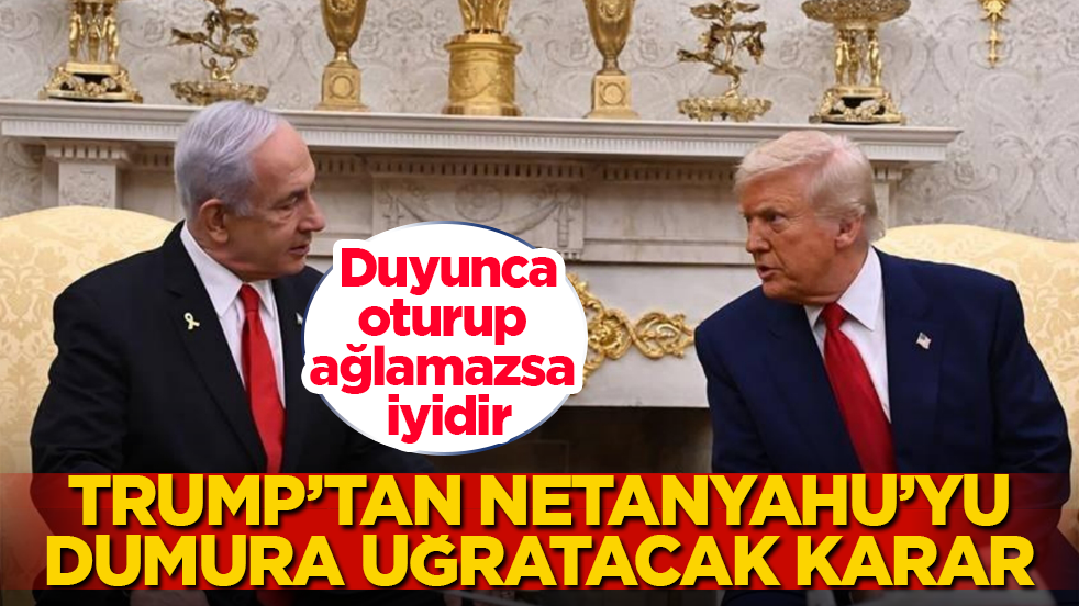 Trump’tan Netanyahu’yu dumura uğratacak karar! Duyunca, oturup ağlamazsa iyidir