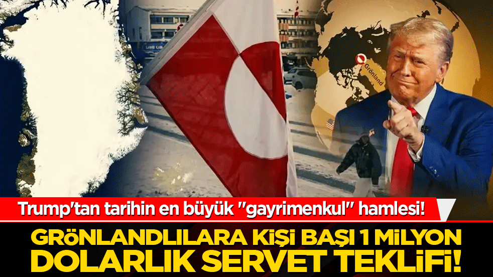 Trump'tan tarihin en büyük "gayrimenkul" hamlesi! Grönlandlılara kişi başı 1 milyon dolarlık servet teklifi!
