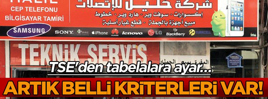 TSE'den tabelalara ayar… Artık belli kriterleri var!
