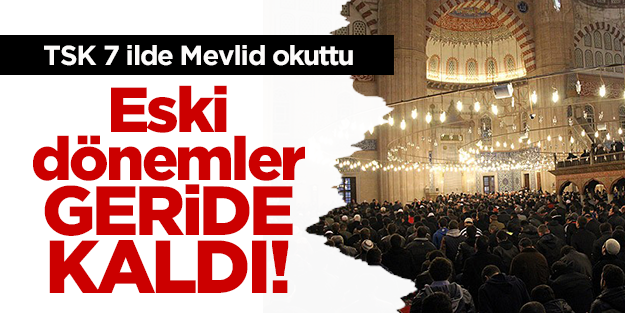 TSK 7 ilde mevlid okuttu