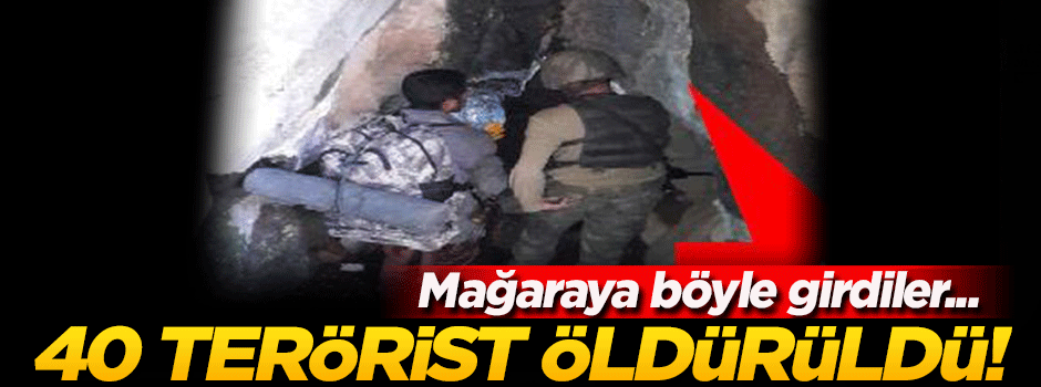 TSK açıkladı! 40 terörist öldürüldü