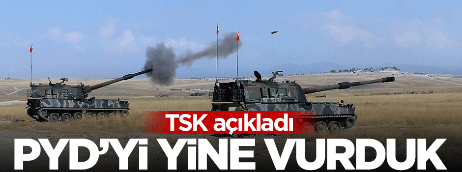 TSK açıkladı: PYD'yi yine vurduk
