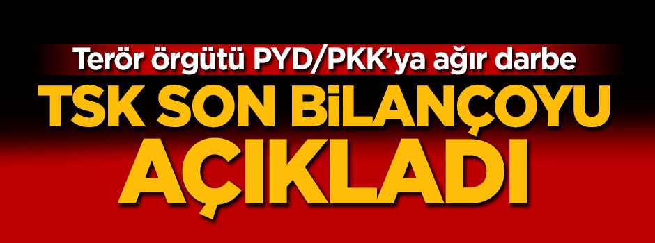 TSK Afrin'de öldürülen terörist sayısını açıkladı