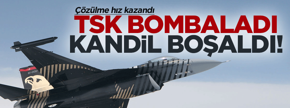 TSK bombaladı Kandil boşaldı